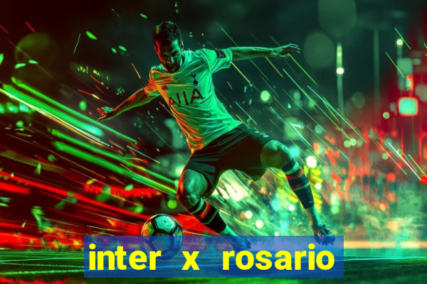 inter x rosario central onde assistir